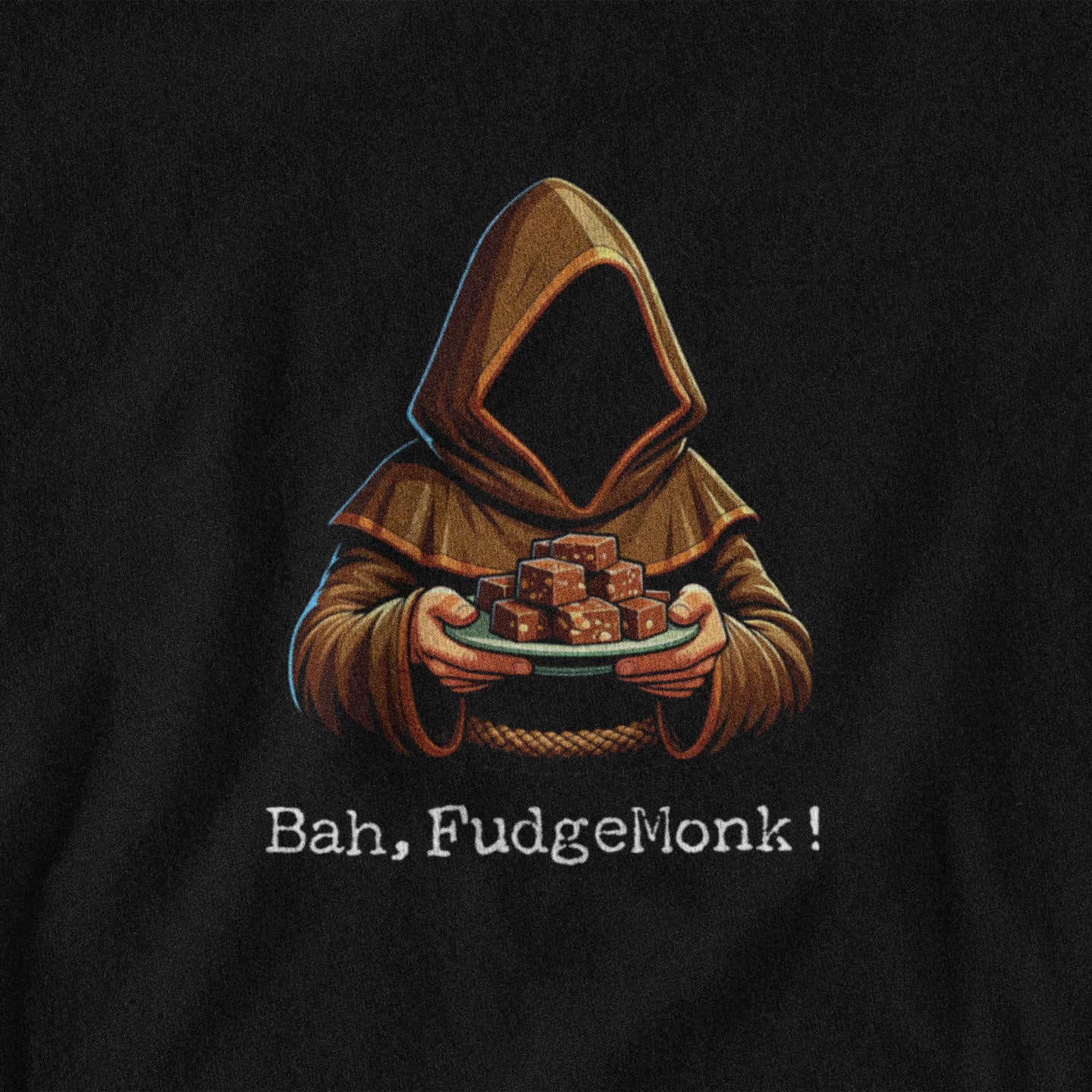 Black t-shirt with a hooded figure holding fudge and text 'Bah, FudgeMonk!' on a black background