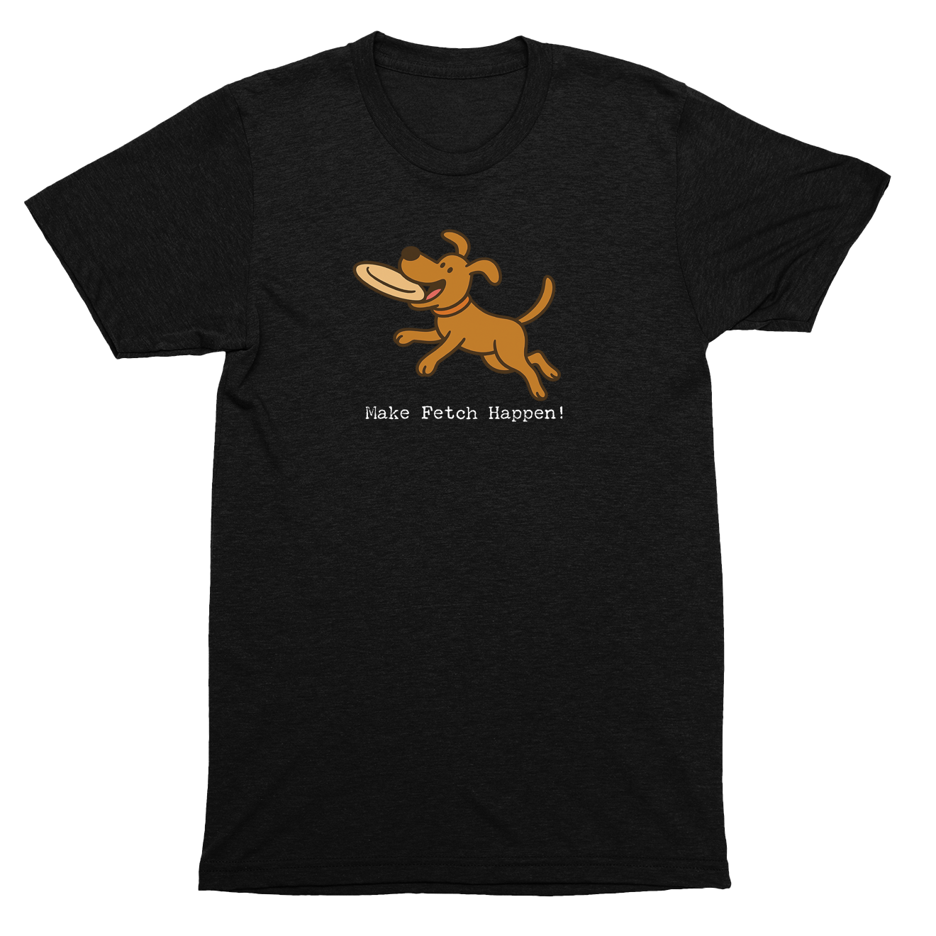 Black t-shirt with a dog graphic and text 'Make Fetch Happen!' on a white background
