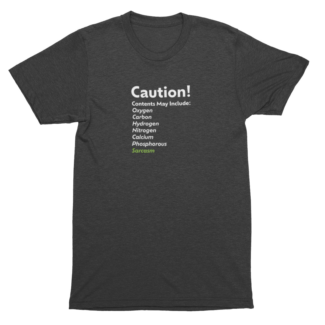 Dark gray t-shirt with humorous 'Caution!' text design on a white background